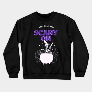 Keep Calm and Scary On Crewneck Sweatshirt